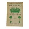 The Housewife Book of Window Box Gardening by Xenia Field - Hulton 1957