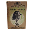 Men, Microscopes and Living Things by Katherine B. Shippen - First Edition, 1956
