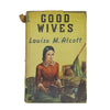 Louisa May Alcott's Good Wives - Dakers