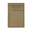 P. G. Wodehouse's Something Fresh - Methuen 1931