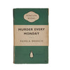 Murder Every Monday by Pamela Branch - Penguin, 1956