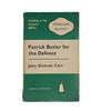 Patrick Butler for the Defence by John Dickson Carr - Penguin, 1961