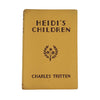 Heidi's Children by Charles Tritten - Collins 1972