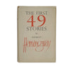 Ernest Hemingway's The First Forty-Nine Stories - Jonathan Cape 1952