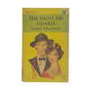 The Saint on Guard by Leslie Charteris - Pan Books 1952