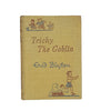 Tricky the Goblin by Enid Blyton - Macmillan, 1950