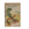 Wild Animals in Britain by Frances Pitt - Batsford, 1949