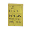 T. S. Eliot's Poems written in Early Youth - Faber 1967