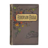 Daniel Defoe's Robinson Crusoe - Frederick Warne &. Co. 1900