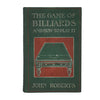 The Game of Billiards and How to Play it by John Roberts - Pearson 1905