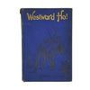 Charles Kingsley's Westward Ho! - James Nisbet 1897