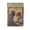 The Fellowship of the Frog by Edgar Wallace - Ward Lock 1929