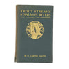 Trout Streams and Salmon Rivers by W. Carter Platts - The Field 1930
