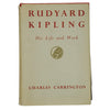 Rudyard Kipling, His Life and Work by Charles Carrington - Macmillan 1955
