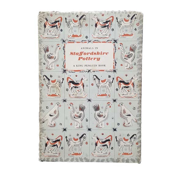 First Edition King Penguin: Animals in Staffordshire Pottery 1953