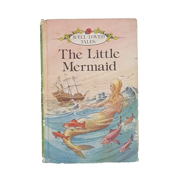 Ladybird 606D Well Loved Tales: The Little Mermaid by Enid C King 1980