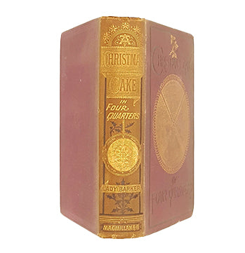 A Christmas Cake in Four Quarters by Lady Barker 1871