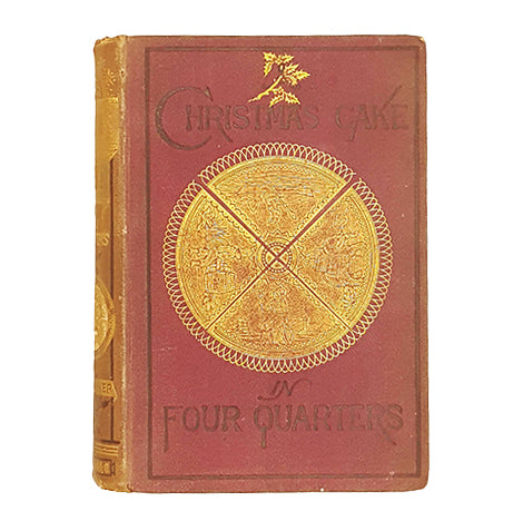 A Christmas Cake in Four Quarters by Lady Barker 1871