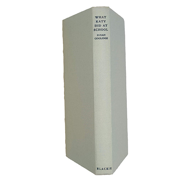 Ẁhat Katy did at School by Susan Coolidge - Blackie London &amp; Glasgow