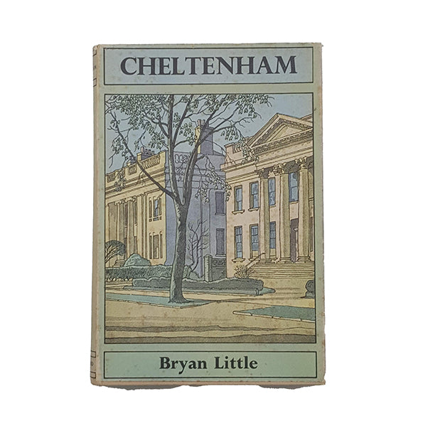 Cheltenham by Bryan Little, batsford books,1952