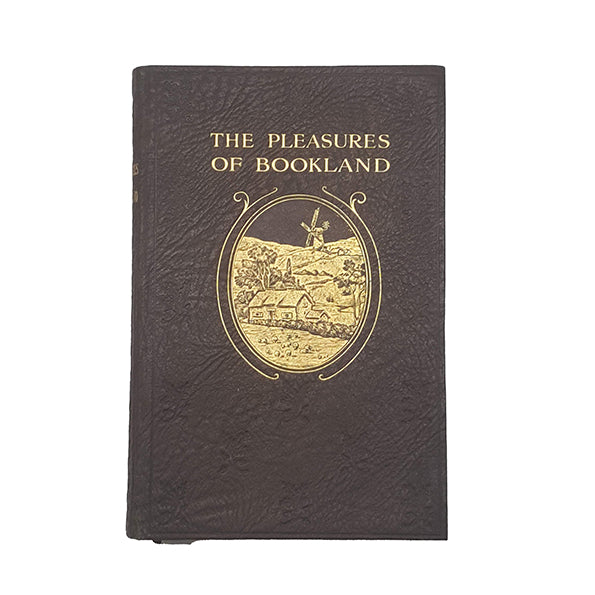 The Pleasures of Bookland compiled by Joseph Shaylor - Truslove, c.1927