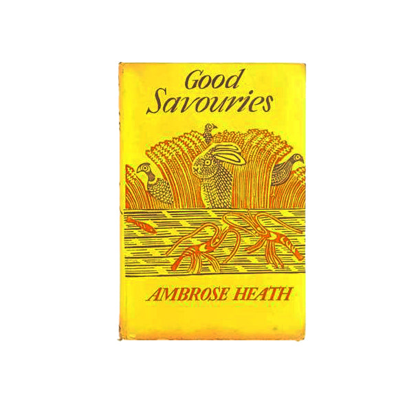 Good Savouries by Ambrose Heath 1940