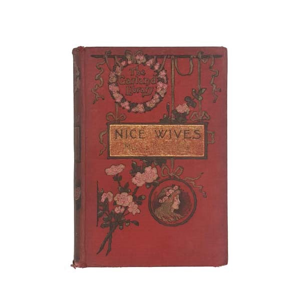 Louisa May Alcott's Nice Wives - Rare c1890 (Good Wives)