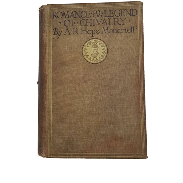 Romance &amp; Legend of Chivalry by A.R. Hope Moncrieff