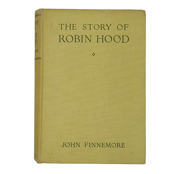 The Story of Robin Hood by John Finnemore - A &amp; C Black 1941