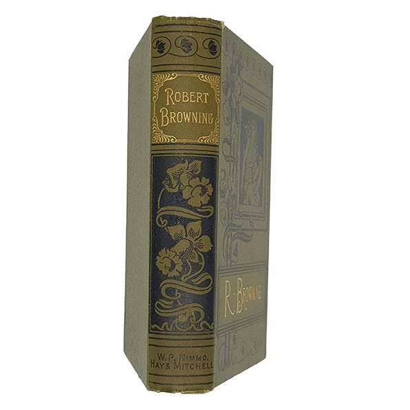 Poetical Works of Robert Browning - W. P Nimmo 1901