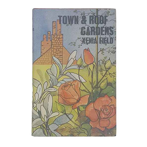 Town and Roof Gardens by Xenia Field - Garden Book Club 1967