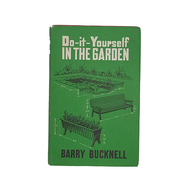 Do-It-Yourself In The Garden by Barry Bucknell - The Garden Book Club, 1965