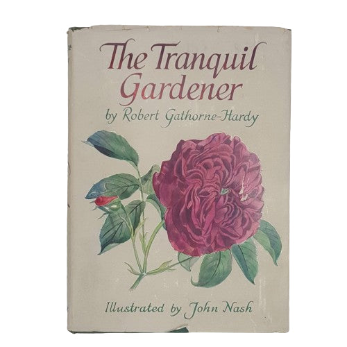 The Tranquil Gardener by Robert Gathorne-Hardy - Nelson, 1958