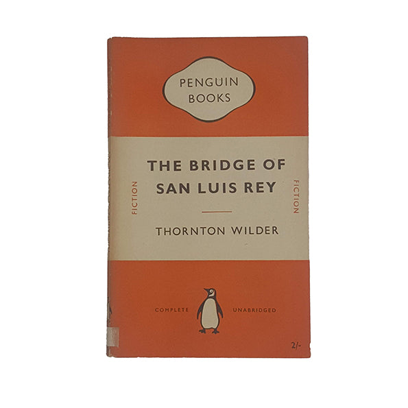 The Bridge of San Luis Rey by Thornton Wilder - Penguin 1952