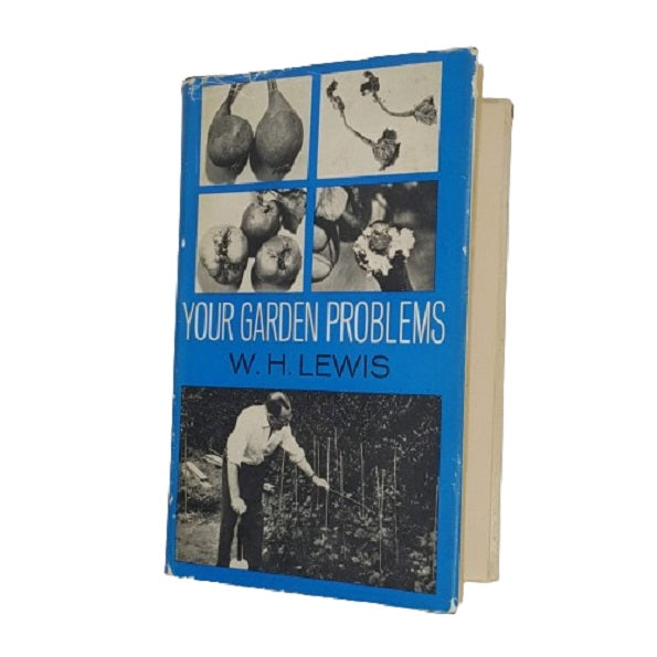 Your Garden Problems by W. H. Lewis - Stanley Paul 1965