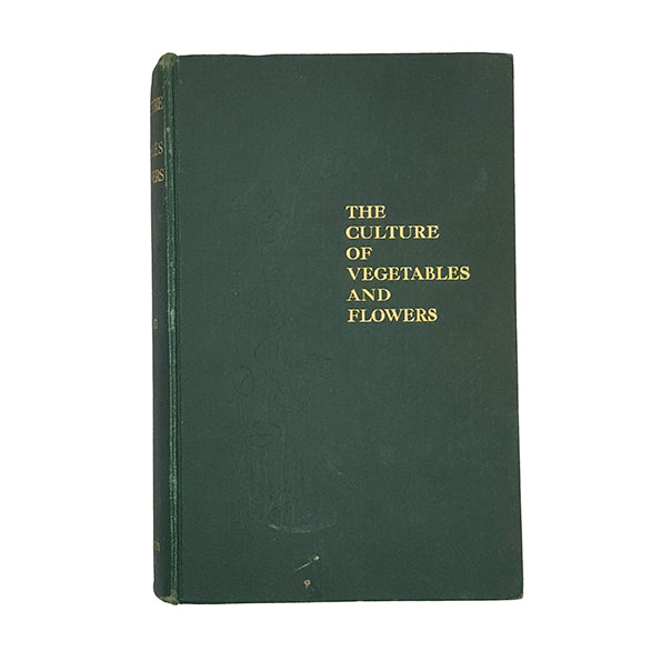 The Culture of Vegetables and Flowers by Sutton &amp; Sons - Simpkin Marshall 1930