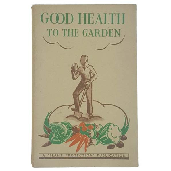 Good Health to the Garden - Plant Protection 1946