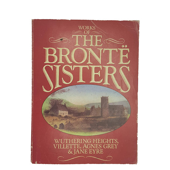 The Works of The Bronte Sisters - Regent, 1983