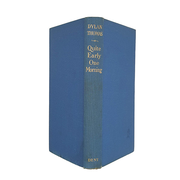 Dylan Thomas's Quite Early One Morning - Dent, 1954