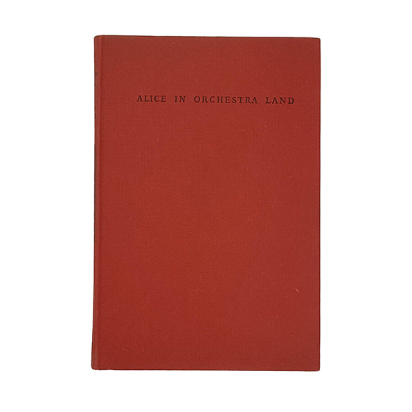 Alice in Orchestra Land by Ernest La Prade  - Bodley Head 1951