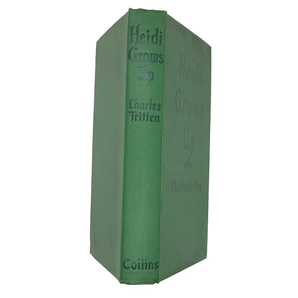 Heidi Grows Up by Charles Tritten  - Collins 1952