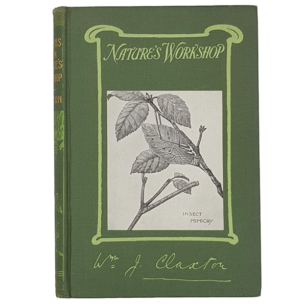 Lessons from Nature's Workshop by William J. Claxton - Harrap 1912