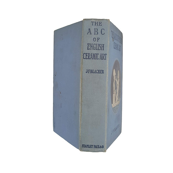The A B C of Ceramic Art by J. F. Blacker