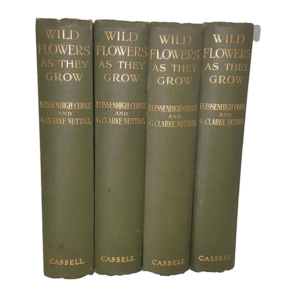 Wild Flowers As They Grow by H. Essenhigh Corke and G. Clarke Nuttall - Cassell, 1912 (4 Volumes)