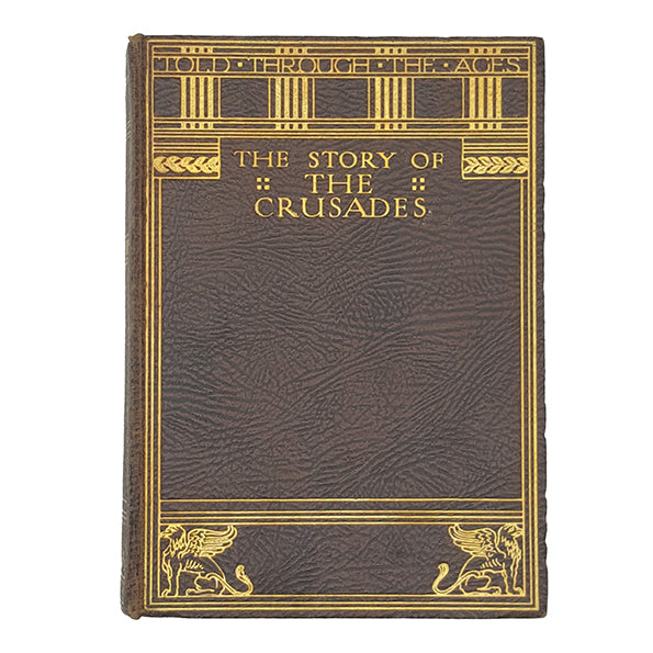 The Story of the Crusades by F. M. Wilmot Buxton - Harrap 1930