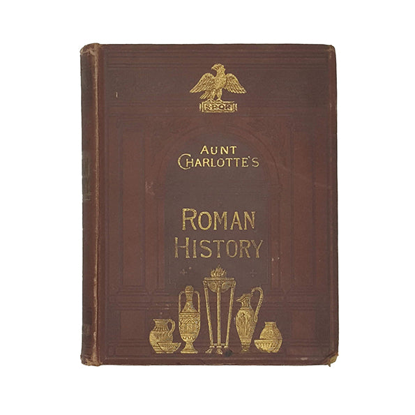 Aunt Charlotte's Stories of Roman History by Charlotte M. Yonge - Marcus Ward 1884