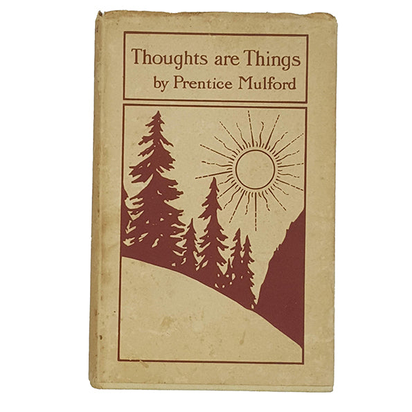 Thoughts are Things by Prentice Mulford - Bell 1953