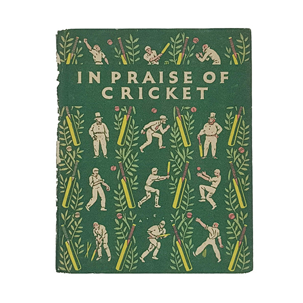 In Praise Of Cricket compiled by John Aye - Muller 1946