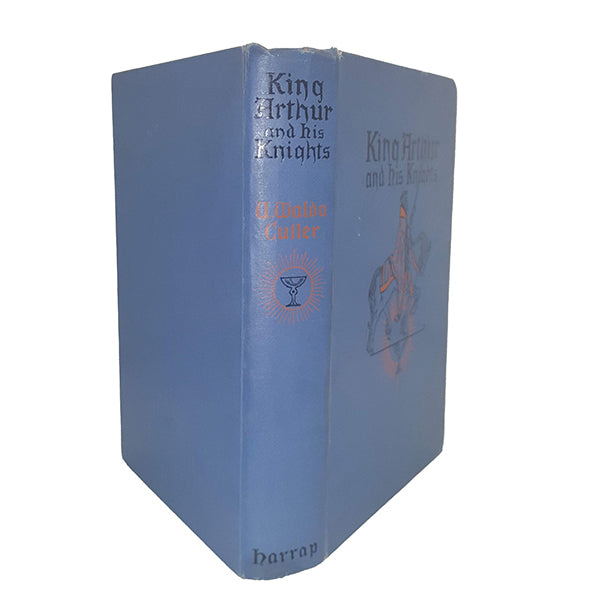 Stories of King Arthur and His Knights by U. Waldo Cutler - Harrap, 1933