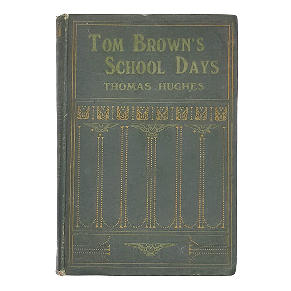 Tom Brown's School-Days by Thomas Hughes - W. &amp; R. Chambers 1918